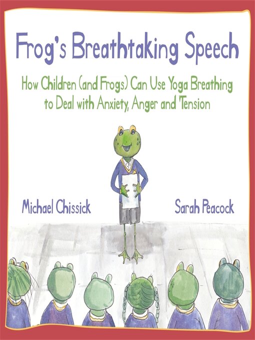 Title details for Frog's Breathtaking Speech by Michael Chissick - Available